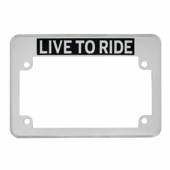 "Live To Ride" Motorcycle License Plate Frame
